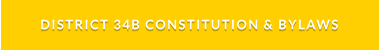 DISTRICT 34B CONSTITUTION & BYLAWS