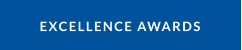 EXCELLENCE AWARDS