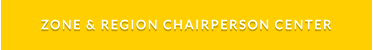 ZONE & REGION CHAIRPERSON CENTER